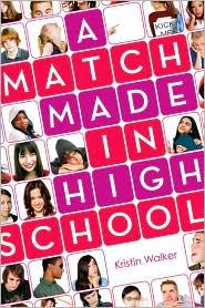 Kristin Walker: A Match Made in High School (2009, Razorbill)