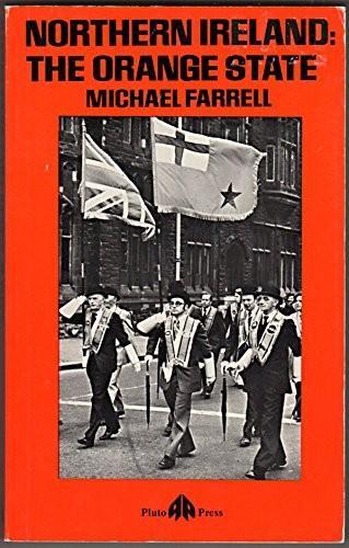 Farrell, Michael: Northern Ireland the Orange State (1980)