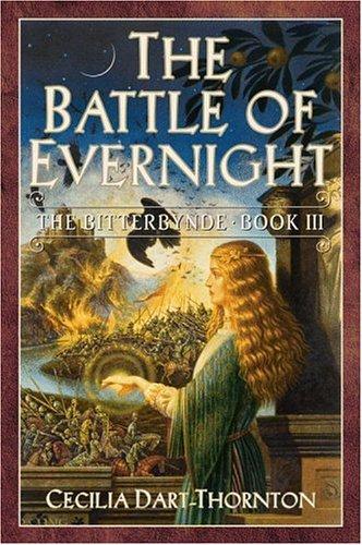 Cecilia Dart-Thornton: The battle of Evernight (2003, Warner Books)