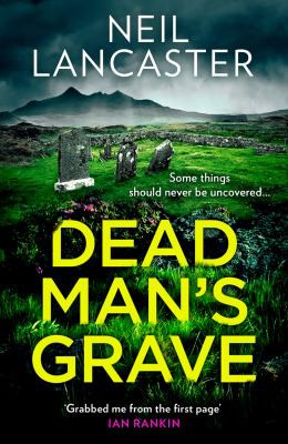 Neil Lancaster: Dead Man's Grave (2022, HarperCollins Publishers Limited)
