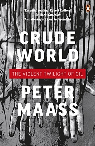 maass-peter: Crude World (Paperback, 2010, Penguin Books)