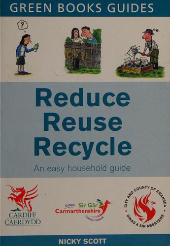 Nicky Scott: Reduce, Reuse, Recycle (Paperback, Green Books)