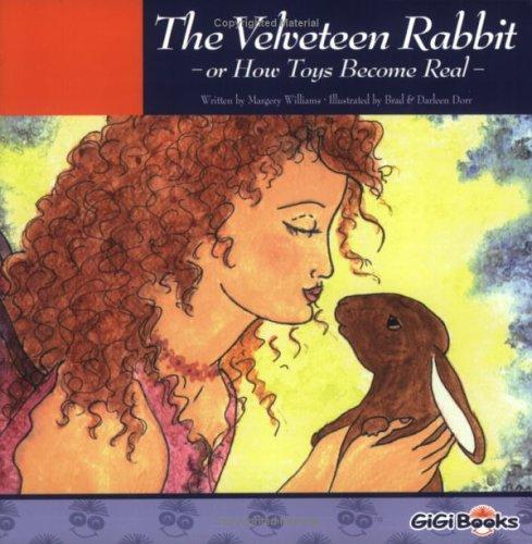 Margery Williams Bianco: The Velveteen Rabbit (2003, GiGi Books, LLC)