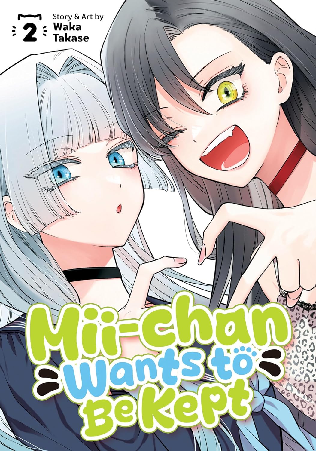 Waka Takase: Mii-chan Wants to Be Kept, Vol. 2 (Paperback, 2025, Seven Seas Entertainment)