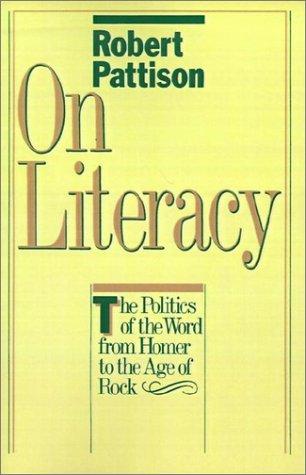 Robert Pattison: On literacy (1984, Oxford University Press)