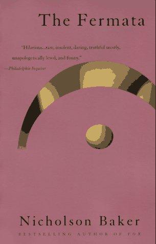 Nicholson Baker: The Fermata (Paperback, 1995, Vintage)