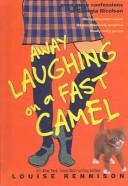 Louise Rennison: Away Laughing on a Fast Camel (2005, Turtleback Books Distributed by Demco Media)