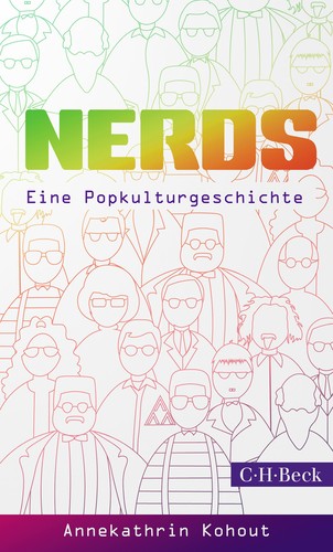 Annekathrin Kohout: Nerds (Paperback, German language, C.H.Beck)