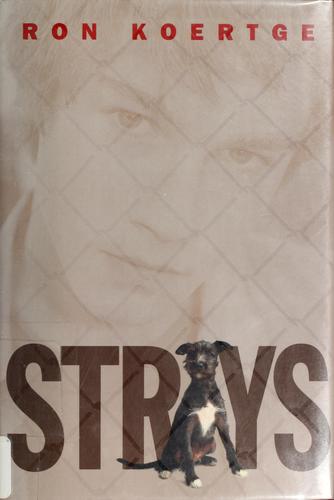 Ronald Koertge: Strays (2007, Candlewick Press)