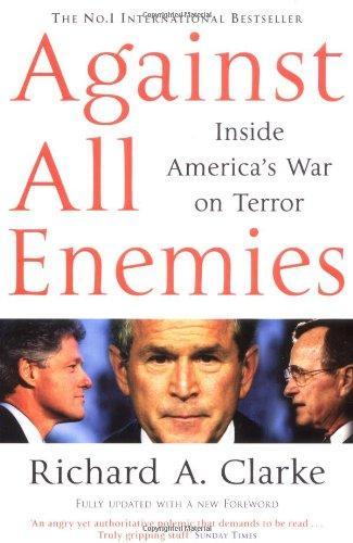 Richard A. Clarke: Against All Enemies (2004)