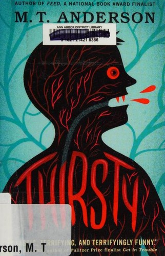 M. T. Anderson: Thirsty (2017, Candlewick)