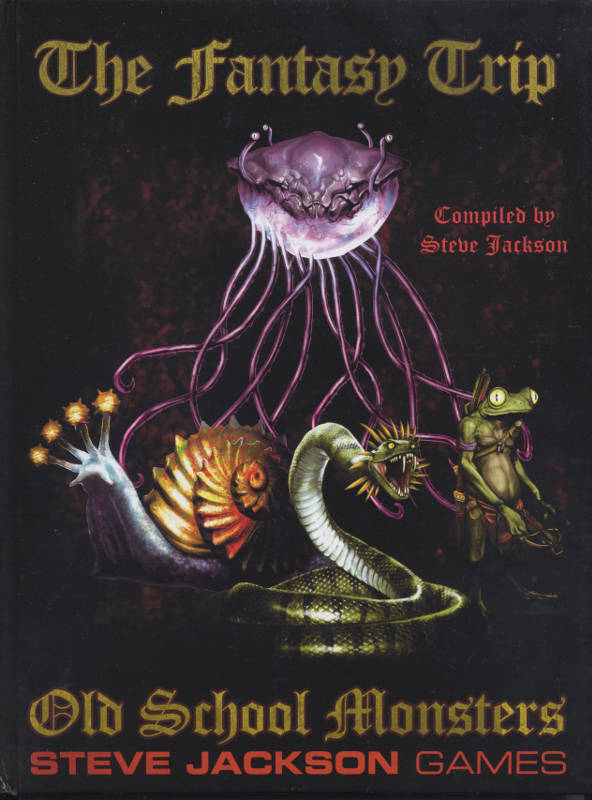 Steve Jackson: The Fantasy Trip: Old School Monsters (Hardcover, 2021, Steve Jackson Games Incorporated)