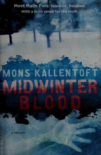Mons Kallentoft: Midwinter blood (2011, Atria Books)
