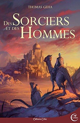 Thomas Geha, Xavier Collette: Des sorciers et des hommes : Aventures de Hent Guer et Pic Caram sur la grande île de Colme (French language, 2018)