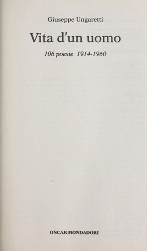 Giuseppe Ungaretti: Vita d'un uomo (Italian language, 1992, A. Mondadori)