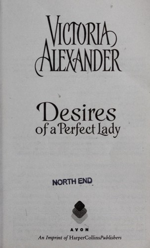 Victoria Alexander: Desires of a perfect lady (2010, Avon)