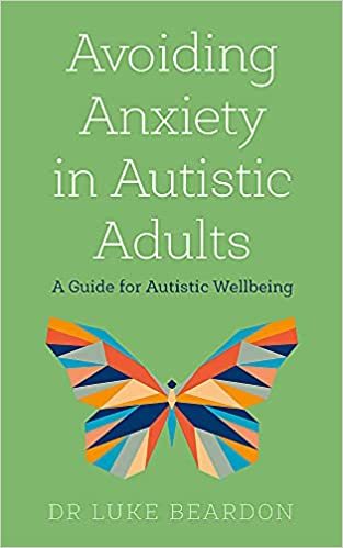 Luke Beardon: Avoiding Anxiety in Autistic Adults (2022, Sheldon Press)