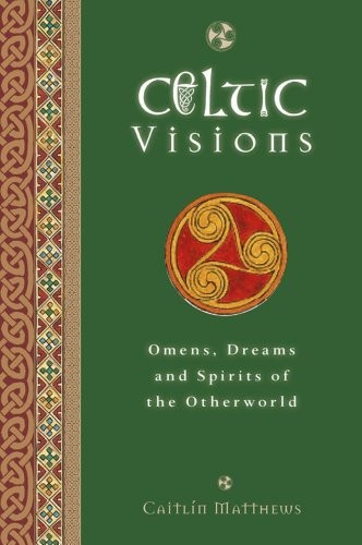 Caitlin Matthews: Celtic Visions (Hardcover, Watkins)
