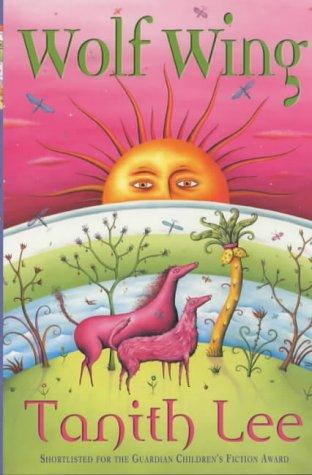 Tanith Lee: Wolf Wing (Wolf Tower) (Paperback, 2002, Hodder Children's Books)