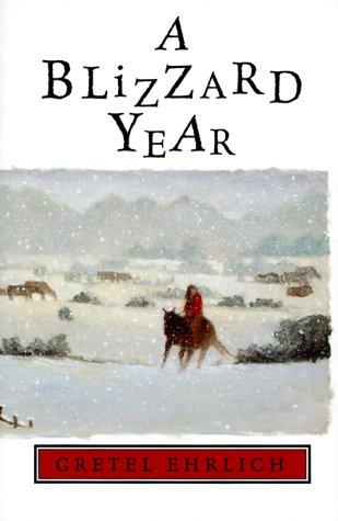 Gretel Ehrlich: A blizzard year (1999, Hyperion Books for Children)