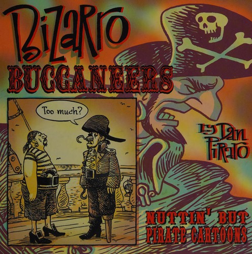 Dan Piraro: Bizarro buccaneers (2008, Andrews McMeel)