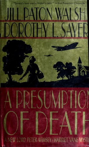 Dorothy L. Sayers, Jill Paton Walsh, Jill Paton Walsh: A Presumption of Death (Hardcover, 2003, St. Martin's Minotaur)