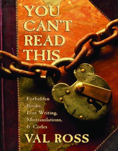 Val Ross: You Can't Read This (Hardcover, 2006, Tundra Books)