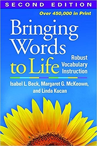 Isabel L. Beck, Margaret G. McKeown, Linda Kucan: Bringing Words to Life, Second Edition (Paperback, 2013, The Guilford Press)