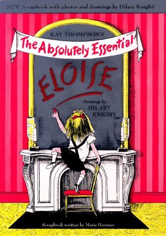 Kay Thompson, Kay Thompson: Kay Thompson's Eloise (1999, Simon & Schuster Books for Young Readers)