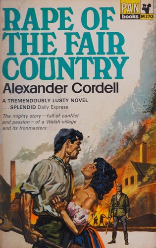 Alexander Cordell: Rape of the fair country. (1961, Pan Books Ltd.)