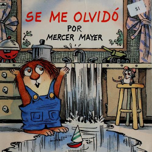 Mercer Mayer: Se me olvidó (Spanish language, 1997, Golden Book, Golden Books Pub. Co.)