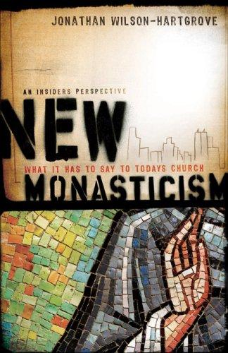 Jonathan Wilson-Hartgrove: New Monasticism (Paperback, 2008, Brazos Press)
