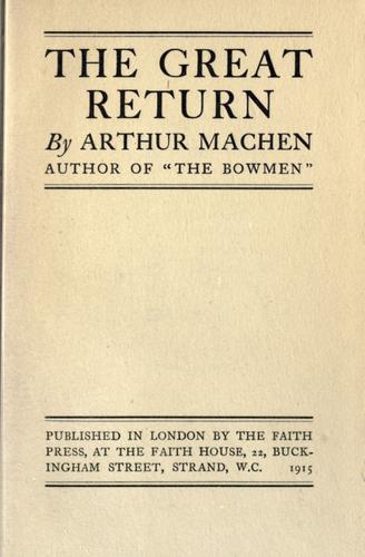 Arthur Machen: The great return. (1915, Faith Press)