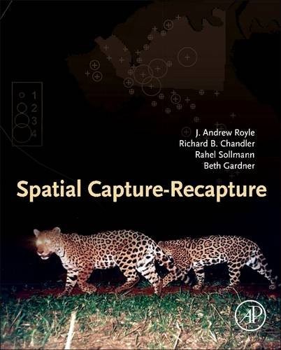 J. Andrew Royle, Richard B. Chandler, Rahel Sollmann, Beth Gardner: Spatial Capture-Recapture (Paperback, 2018, Academic Press)