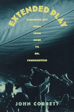 Corbett, John: Extended play (1994, Duke University Press)