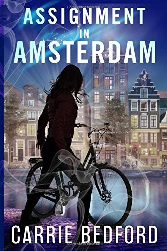 Carrie Bedford: Assignment in Amsterdam (Paperback, Independently published)