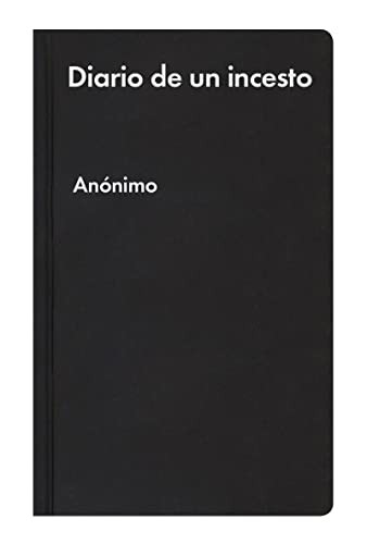 Anónimo: Diario de un incesto (Hardcover, Malpaso Editorial)
