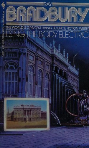 Ray Bradbury: I Sing the Body Electric (Paperback, 1981, Bantam Books)