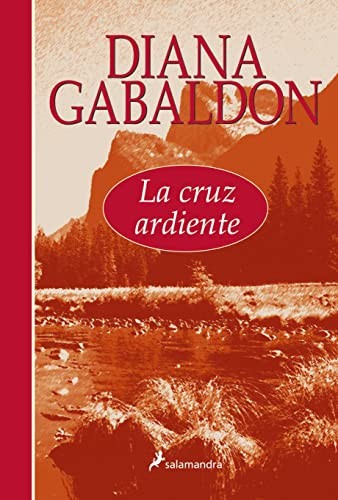 Diana Gabaldon: CRUZ ARDIENTE - V (Spanish language, 2010, Publicaciones y Ediciones Salamandra, S.A., Salamandra Bolsillo, Salamandra)
