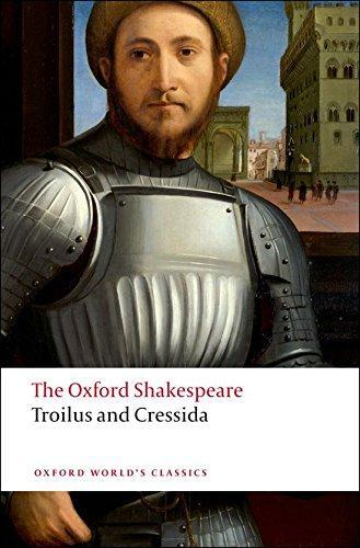 William Shakespeare: Troilus and Cressida (2008, Oxford University Press)