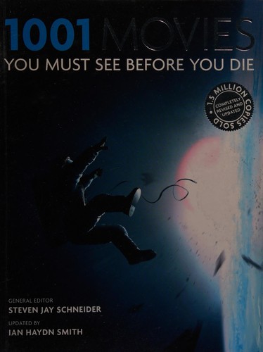 Steven Jay Schneider: 1001 movies you must see before you die (2014, Orion Publishing Group, Limited)