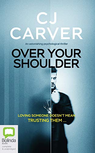 Daniel Weyman, Bea Holland, C. J. Carver: Over Your Shoulder (AudiobookFormat, Bolinda Audio)