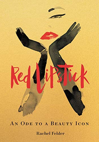 Rachel Felder: Red Lipstick (Hardcover, Harper Design)