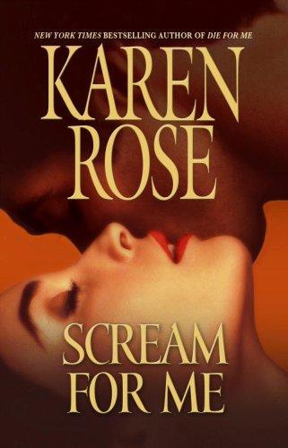 Karen Rose: Scream for Me (Hardcover, 2008, Grand Central Publishing)
