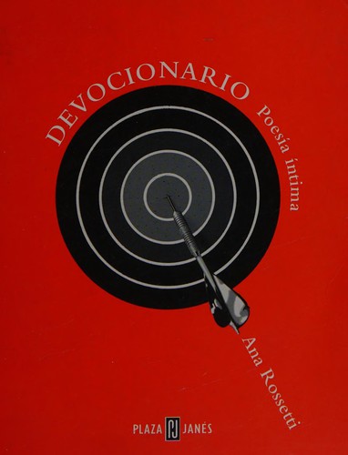 Ana Rossetti: Devocionario (Spanish language, 1998, Plaza & Janés Editores)