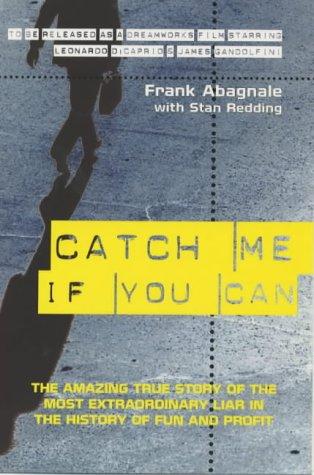 Frank W. Abagnale: Catch Me If You Can (Hardcover, 2001, Mainstream)