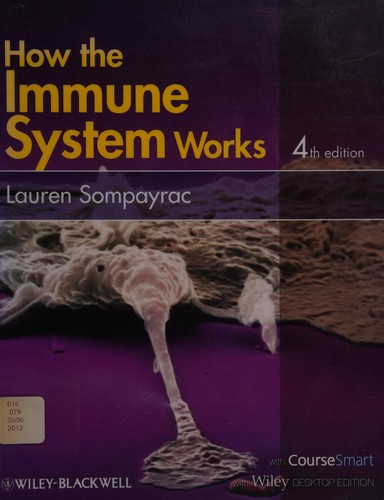 Lauren Sompayrac: How the immune system works (2012, Wiley-Blackwell)