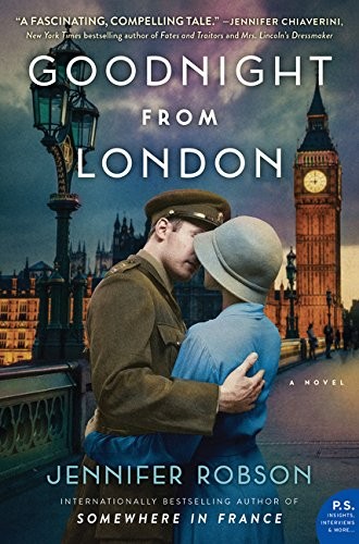 Jennifer Robson: Goodnight from London: A Novel (2017, William Morrow)