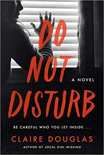 Claire Douglas: Do Not Disturb (2020, HarperCollins Canada, Limited)