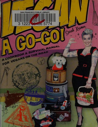 Sarah Kramer: Vegan à go-go! (2008, Arsenal Pulp Press)